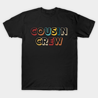 Cousin Crew T-Shirt